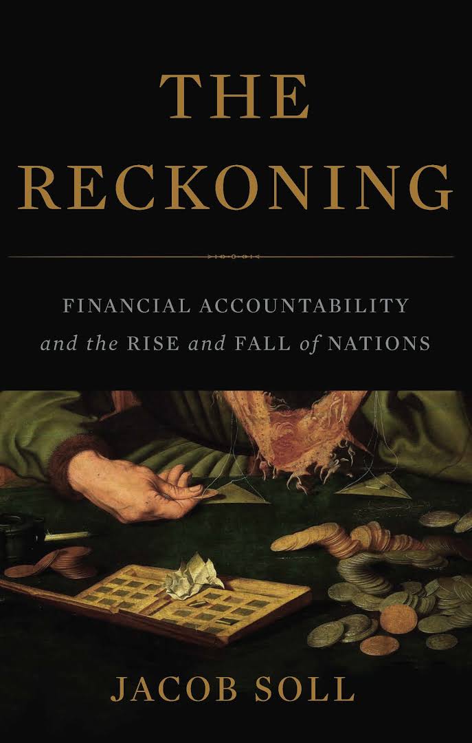 the reckoning financial accountability and the rise and fall of nations