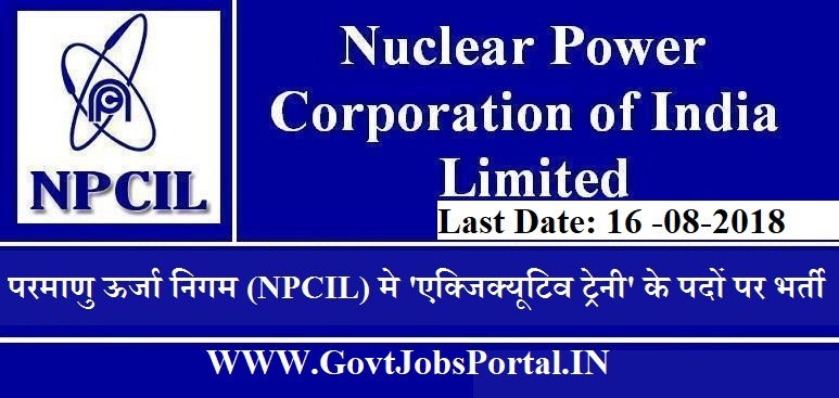 nuclear power corporation of india limited (npcil) recruitments 2018