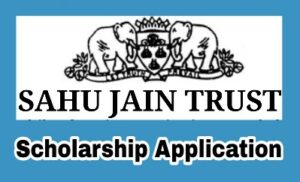 sahu jain trust scholarships